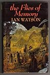 The Flies of Memory by Ian Watson The Flies of Memory by Ian Watson