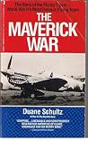 The Maverick War:...