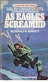 As Eagles Screamed by Donald R. Burgett
