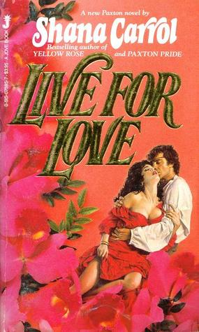 Live For Love (Paxton, #4)