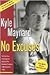 No Excuses! by Kyle Maynard No Excuses! by Kyle Maynard