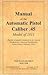 The Manual Of The Automatic Pistol, Caliber .45, Model Of 1911