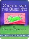 Chester and the Green Pig