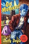 Go, Mutants!