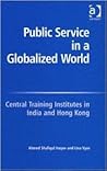 Public Service In A Globalized World: Central Training Institutes In India And Hong Kong