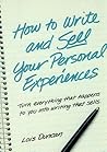 How to Write and Sell Your Personal Experiences