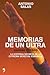 Memorias de un ultra. La historia secreta de la extrema derecha española
