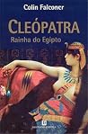 Cleópatra - Rainha do Egipto by Colin Falconer