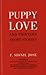 Puppy Love and Thirteen Short Stories by F. Sionil José