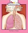 How Do Your Lungs Work (Rookie Read-About Health)