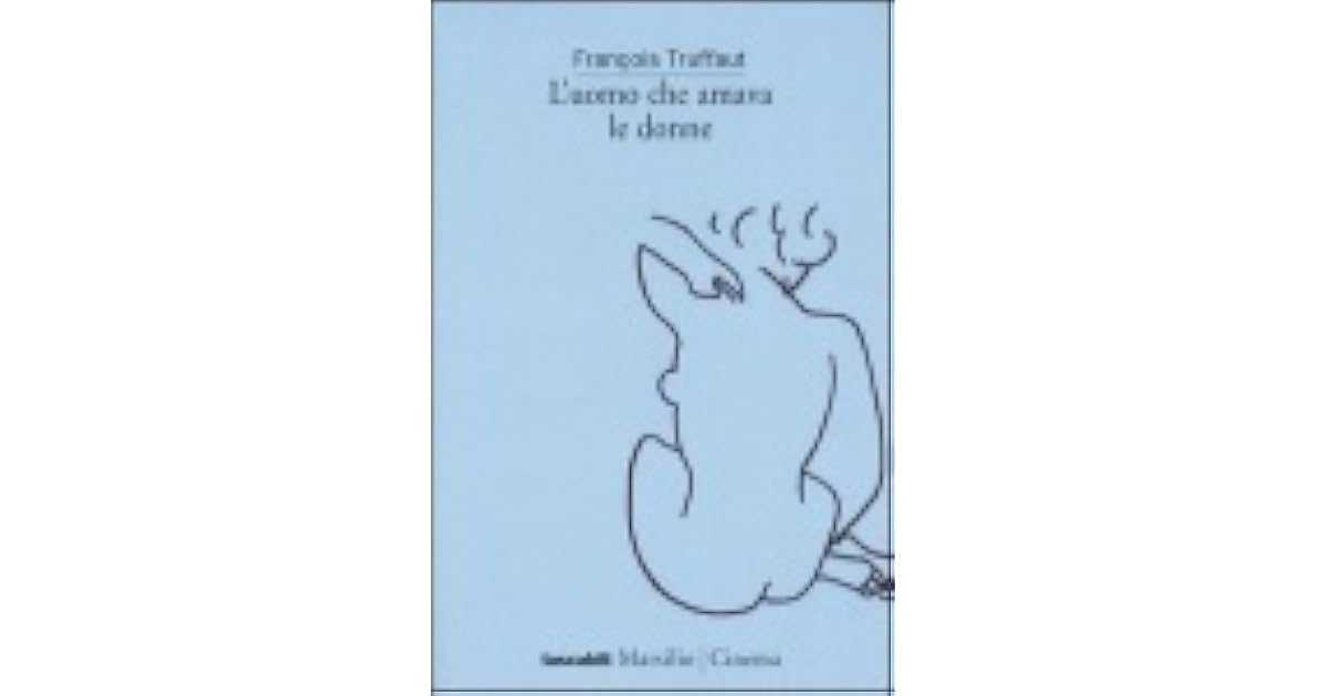 L Uomo Che Amava Le Donne Testo