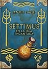 Septimus en la isla encantada by Angie Sage