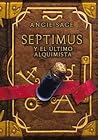 Septimus y el último alquimista by Angie Sage