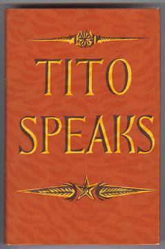 Tito Speaks: His Self Portrait and Struggle with Stalin