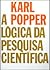 A Lógica da Pesquisa Científica