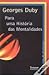 Para uma História das Mentalidades by Georges Duby