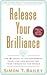 Release Your Brilliance by Simon T. Bailey