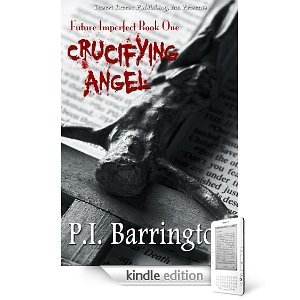 Crucifying Angel (Future Imperfect, #1)