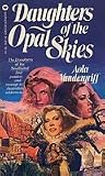 Daughters of the Opal Skies Daughters of the Opal Skies