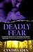 Deadly Fear (Deadly, #1)