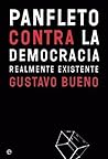 Panfleto contra la democracia realmente existente Panfleto contra la democracia realmente existente