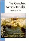 The Complete Nevada Traveler: The Affectionate and Intimately Detailed Guidebook to the Most Interesting State in America (Paperback)