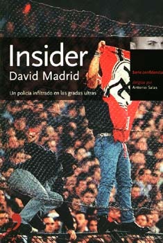 Insider: Un policía infiltrado en las gradas ultras