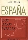 España: Los años vitales