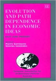 Evolution and Path Dependence in Economic Ideas: Past and Present (Hardcover)