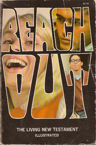 Reach Out: An Illustrated Edition of The Living New Testament (Paperback)