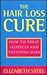 The Hair Loss Cure: How to Treat Alopecia and Thinning Hair