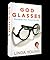 God Glasses - Changing Your Vision for Life