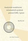 Analytické modelování informačních systémů pomocí UML v praxi by Ilja Kraval