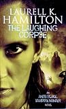 The Laughing Corpse (Anita Blake, Vampire Hunter, #2) by Laurell K. Hamilton