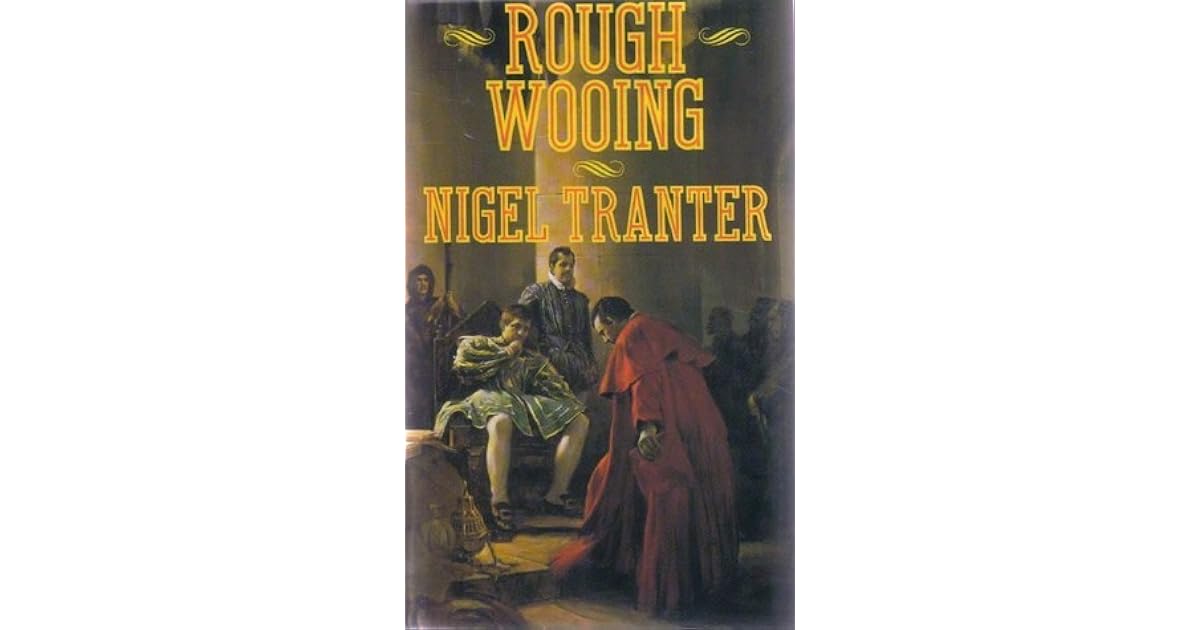 Rough Wooing (James V, 3) by Nigel Tranter