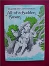 All-Of-A-Sudden Susan by Elizabeth Coatsworth