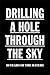 DRILLING A HOLE THROUGH THE SKY: 30 YEARS OF THE HATERS