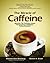 The Miracle of Caffeine: Ma...