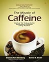 The Miracle of Caffeine: Manfaat Tak Terduga Kafein Berdasarkan Penelitian Mutakhir The Miracle of Caffeine: Manfaat Tak Terduga Kafein Berdasarkan Penelitian Mutakhir