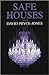 Safe Houses