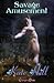 Savage Amusement (Silver Iris #4)