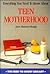 Everything You Need to Know About Teen Motherhood (Need to Know Library)