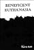 Beneficent Euthanasia