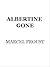 Albertine Gone (Remembrance...