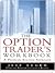 The Option Trader's Workbook