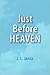 Just Before Heaven