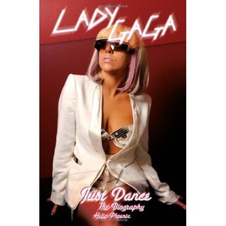 Lady Gaga: Just Dance: The Biography