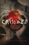 Consumed by Caroline Hamilton