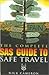The Complete Sas Guide to Safe Travel