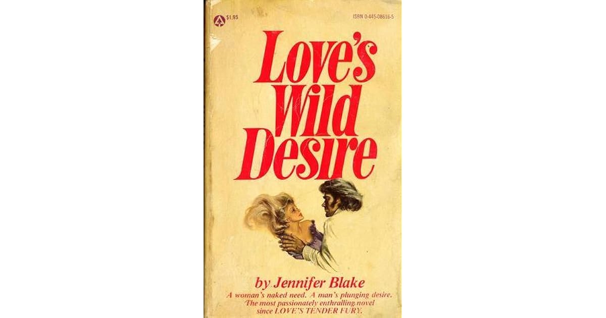 Love's Wild Desire by Jennifer Blake